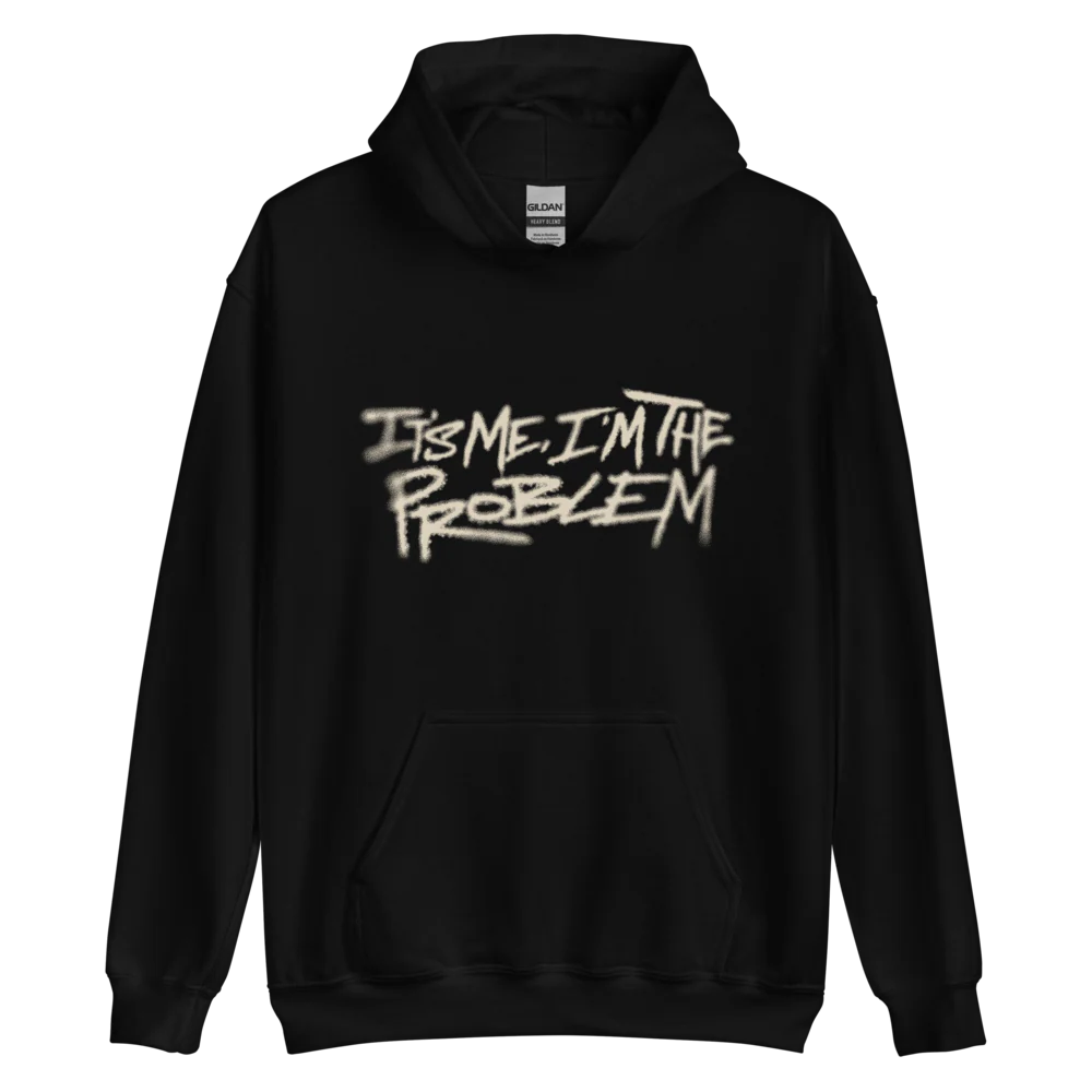 'It's Me, I'm The Problem' Black Hoodie