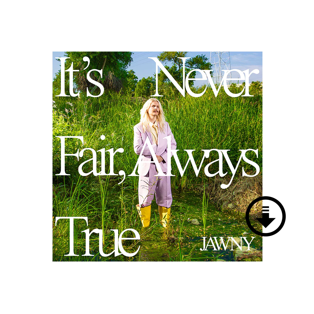 It’s Never Fair, Always True Digital Album